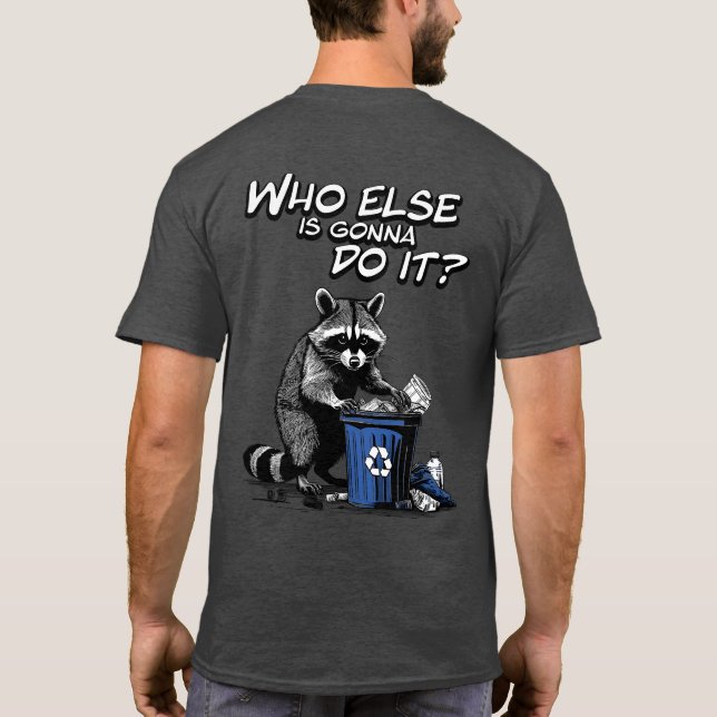 Återvinning av Raccoon Front & Back T Shirt (Baksida)