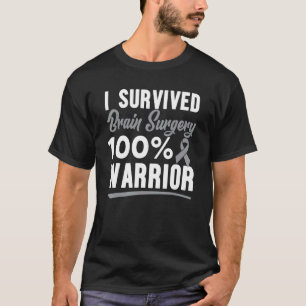 Återvinning från kirurgi I Överlevt hjärnkirurgi T Shirt