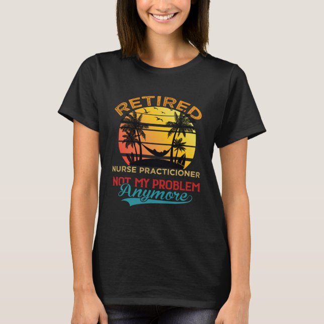 Återvunnen sjuksköterska, inte mitt problem längre t shirt (Framsida)