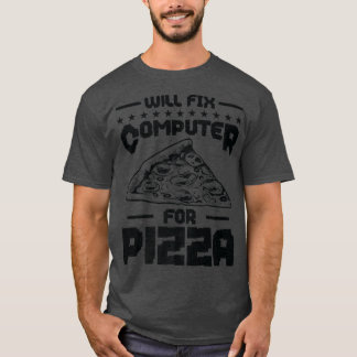 Åtgärda datorn för Pizza Tech Support Program T Shirt