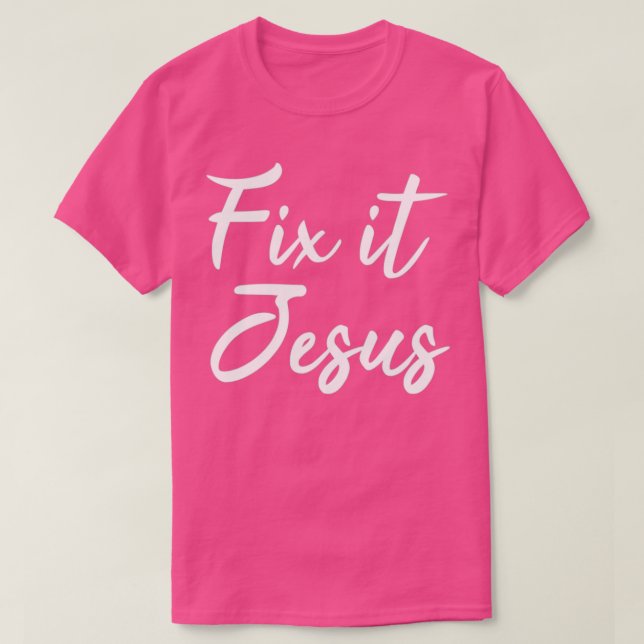 Åtgärda det Jesus 2 T Shirt (Design framsida)