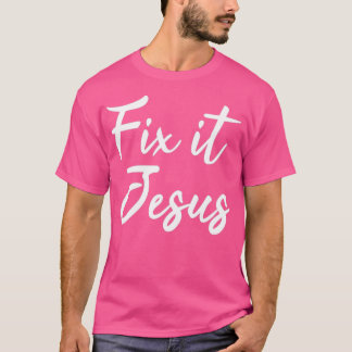 Åtgärda det Jesus 2 T Shirt