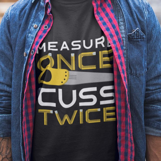 Åtgärda Gång Cuss Twice T Shirt (Skapare uppladdad)