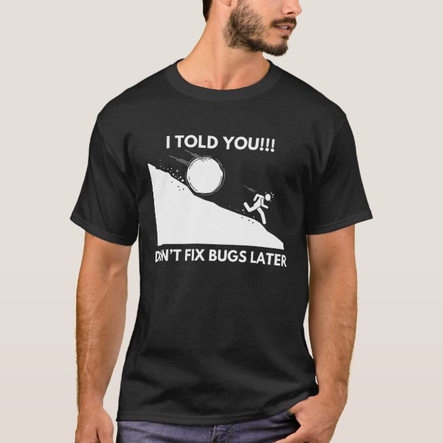 Åtgärda inte kryp senare - skuldteknik t shirt (Framsida)