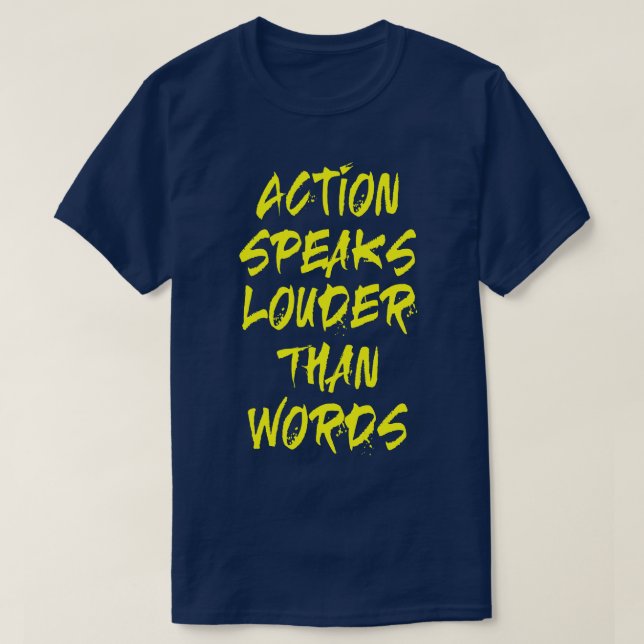 Åtgärden talar högre t shirt (Design framsida)