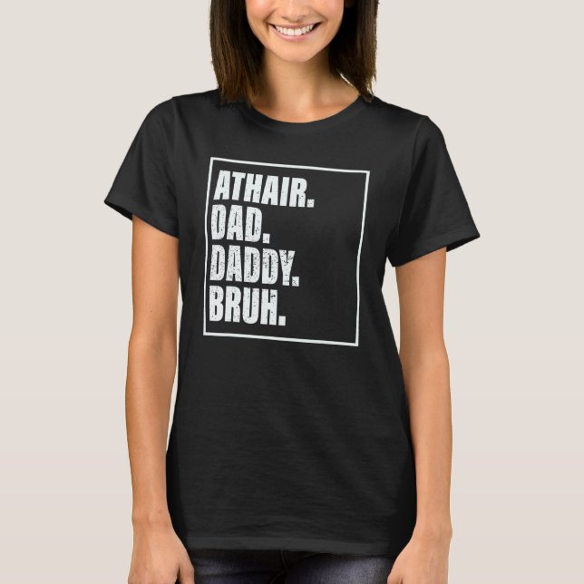 Athair Dad Daddy Bruh Father's Day Family T Shirt (Framsida)