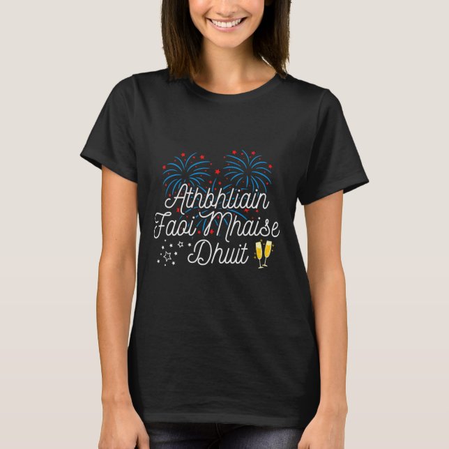 Athbhliain Faoi Mhaise Dhuit Irish New Years  T Shirt (Framsida)