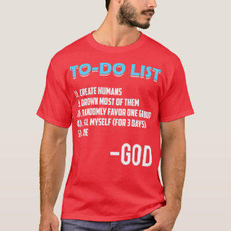 Atheist Gods to do List T Shirt