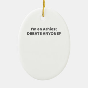 Atheist Pride Gift, jag är ateist - debattera vem  Julgransprydnad Keramik