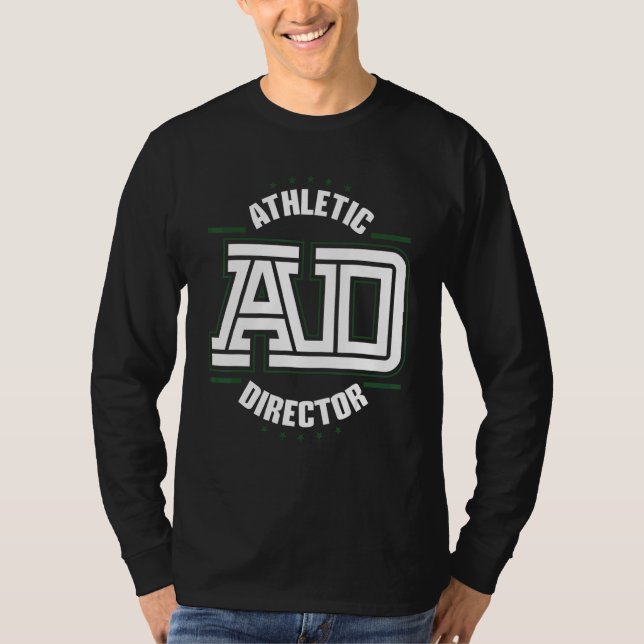 Athletic Director AD Administrator Apparel 1 T Shirt (Framsida)