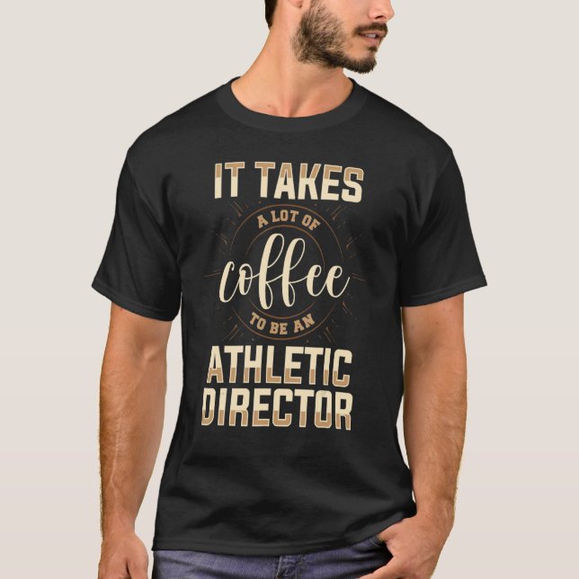 Athletic Director Coffee  AD Administrator Apparel T Shirt (Framsida)
