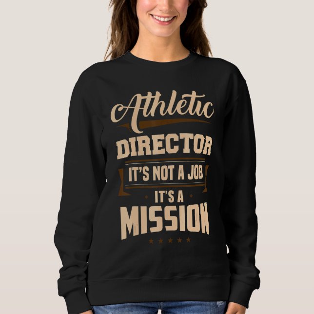 Athletic Director It's A Mission AD Administrator  T Shirt (Framsida)