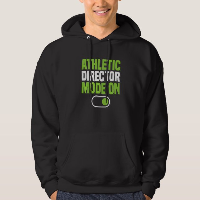 Athletic Director Mode On AD Administrator Apparel Hoodie (Framsida)