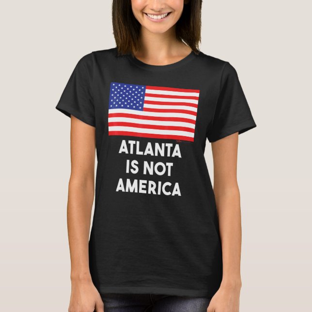 Atlanta är inte Amerika den 4 juli T Shirt (Framsida)