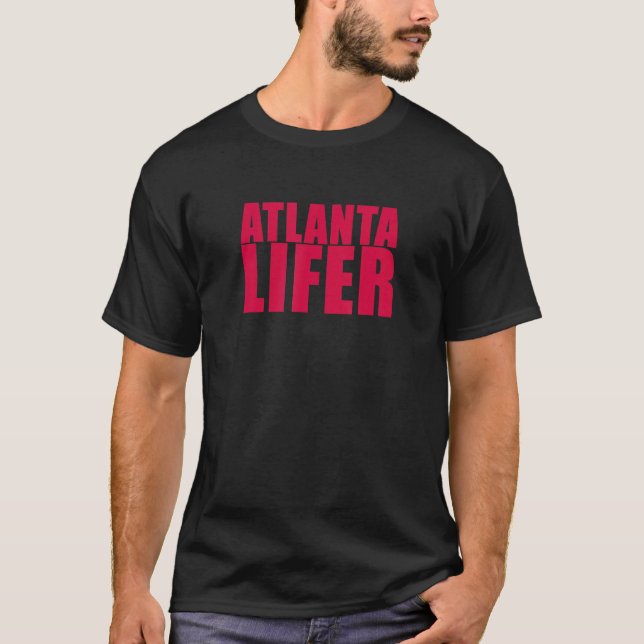Atlanta Lifer Proud Atlanta T Shirt (Framsida)
