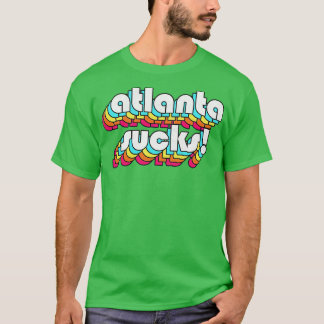 Atlanta Sucks Funny Atlanta GA Design T Shirt