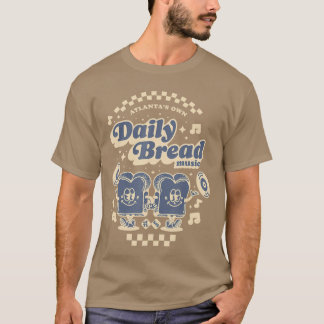 Atlantas Own Daily Bread Music Betterogether famil T Shirt