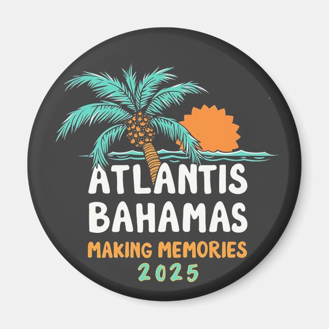 Atlantis Bahamas Skapar minnen 2025 Magnet (Framsidan)