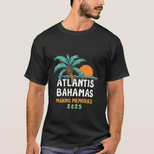 Atlantis Bahamas Skapar minnen 2025 T Shirt
