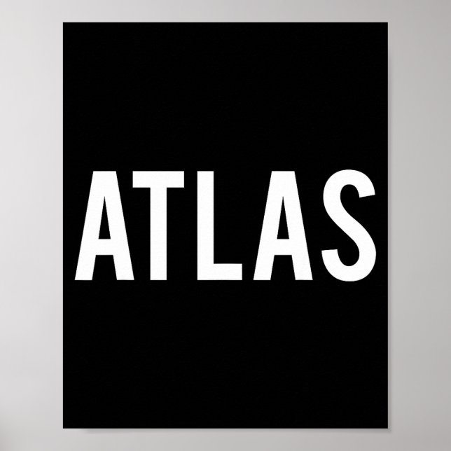 Atlas - Cool New Funny Name Fan Gift Tee  Poster (Framsidan)