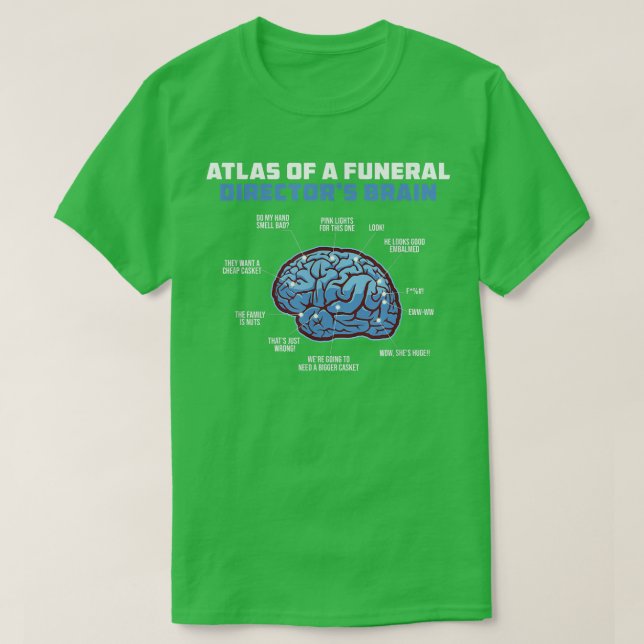 Atlas of a Funeral Director's Brain Funny Morticia T Shirt (Design framsida)