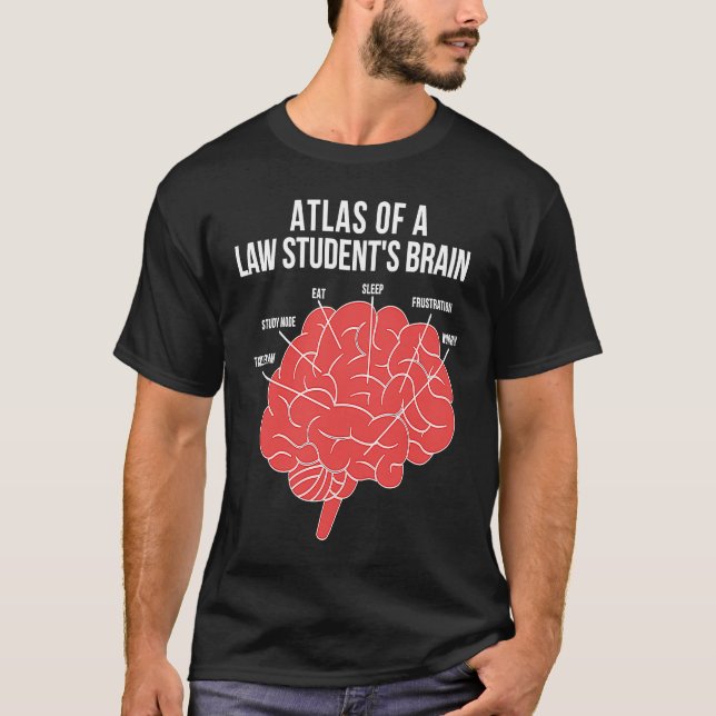 Atlas Of A Law Student Brain Law School Lawyer To  T Shirt (Framsida)