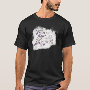 Åtminstone är jag Bra på Baking Pastry Cook Bread T Shirt