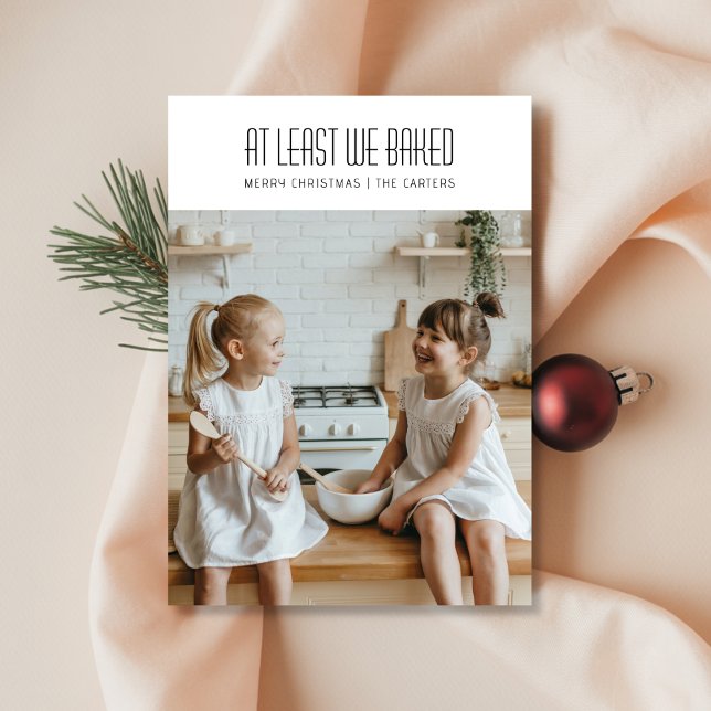 Åtminstone har vi bakat roligt julfoto julkort (Skapare uppladdad)