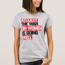ÅTMINSTONE KRIG PÅ KVINNOR GÅR VÄL T SHIRT