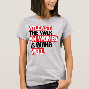 ÅTMINSTONE KRIG PÅ KVINNOR GÅR VÄL T SHIRT