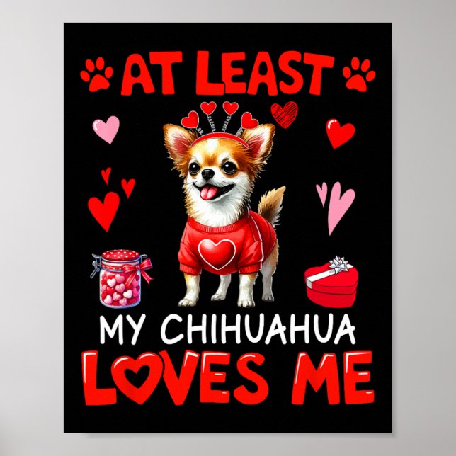 Åtminstone min Chihuahua överlämnar alla hjärtans  Poster (Framsidan)