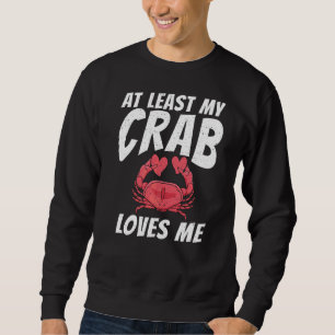 Åtminstone min Crab Kärlek Me Crab Owner Lång Ärmad Tröja