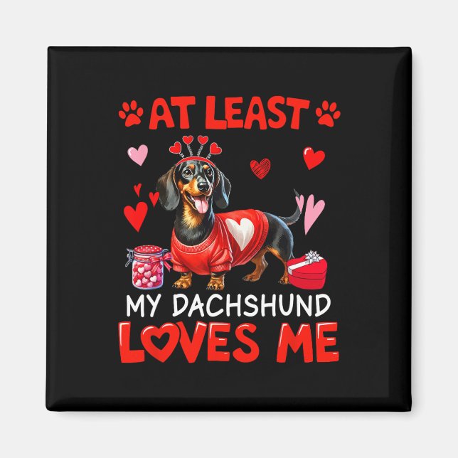 Åtminstone min Dachshund Älskar Mig Valentines Sin Magnet (Framsidan)