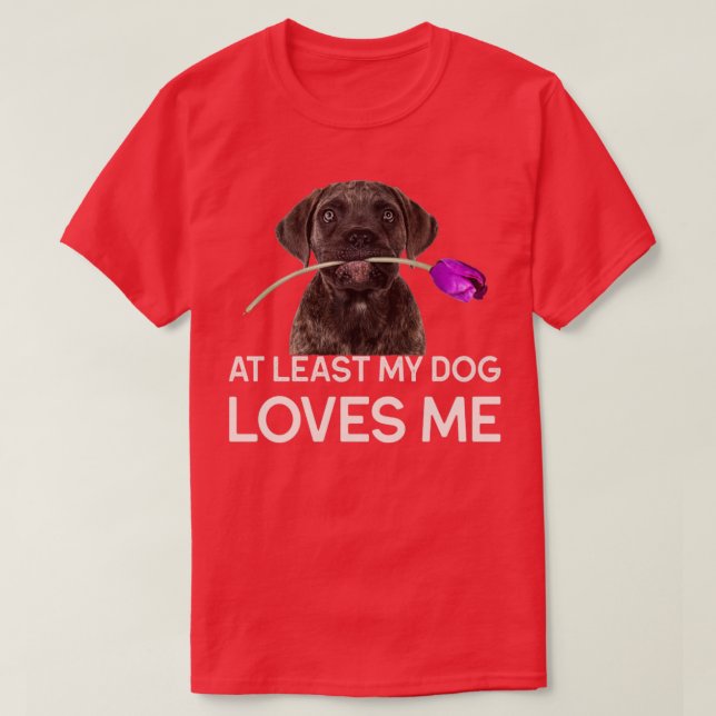 Åtminstone min hund kärlek mig t shirt (Design framsida)