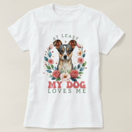 Åtminstone min Hund Kärlek Valentine Women's T Shirt