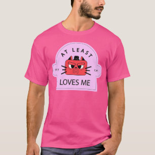 Åtminstone min katt Kärlek mig Funny Valentines da T Shirt