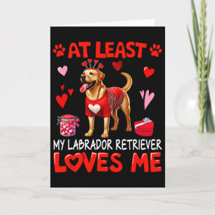 Åtminstone min labrador retriever älskar mig valen kort
