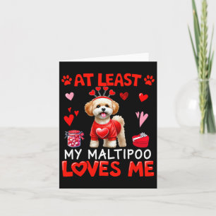 Åtminstone min Maltipoo älskar mig Alla hjärtans d Kort