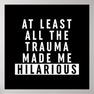 Åtminstone Superskojet Trauma gjorde mig Poster