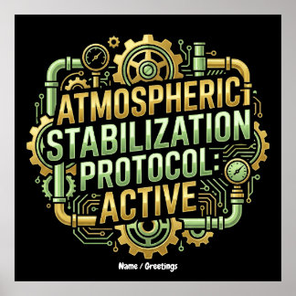 Atmospheric Stabilization Protocol Active  Poster