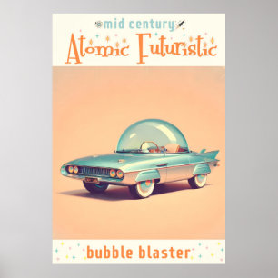 Atomär Futuristisk Bubbelblåsarbil Poster