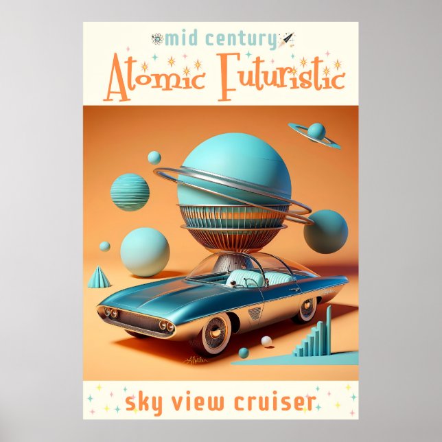 Atomic Futuristic Sky View Cruiser Car  Poster (Framsidan)