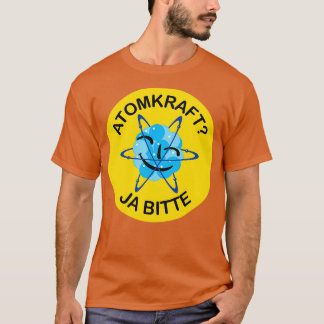 Atomkraft Ja bitte 1 T Shirt