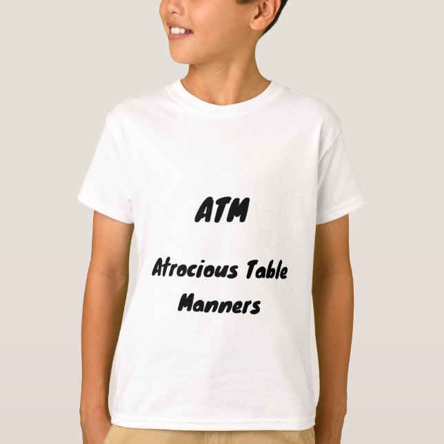 Atrocious Bord Manners T Shirt (Framsida)