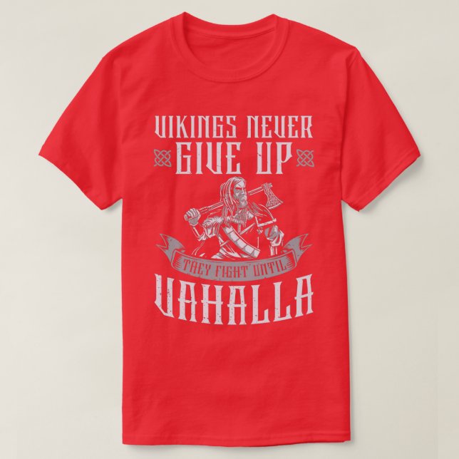 Att aldrig Ge upp sig strider tills Valhalla T Shirt (Design framsida)