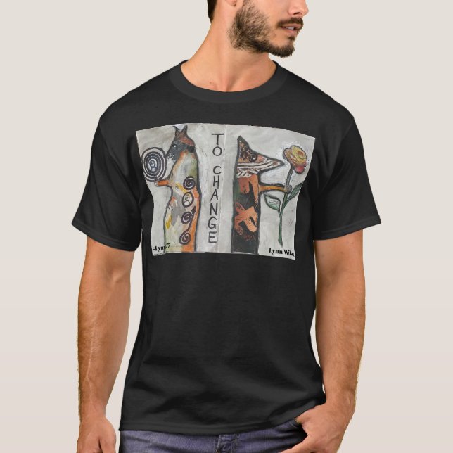 "Att ändra" T Shirt (Framsida)