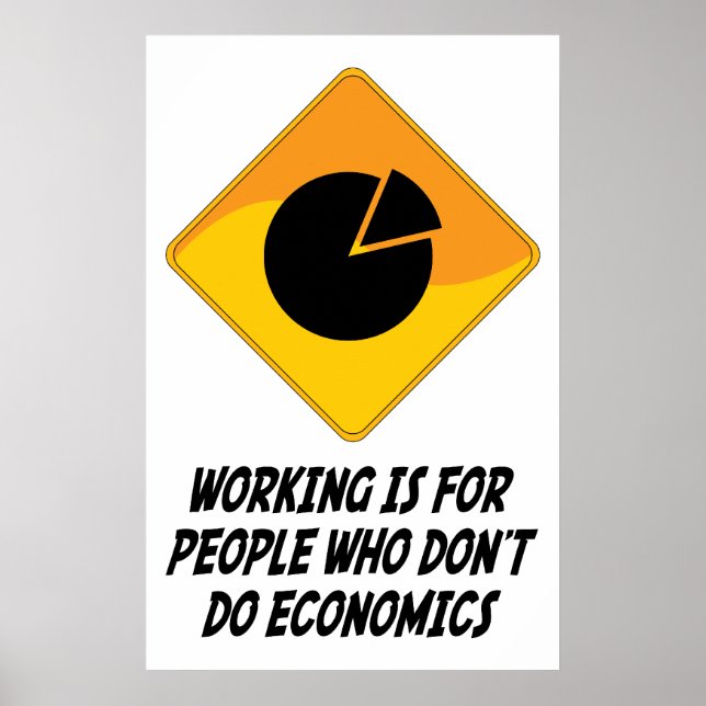 Att arbeta är för människor som inte gör ekonomi poster (Framsidan)