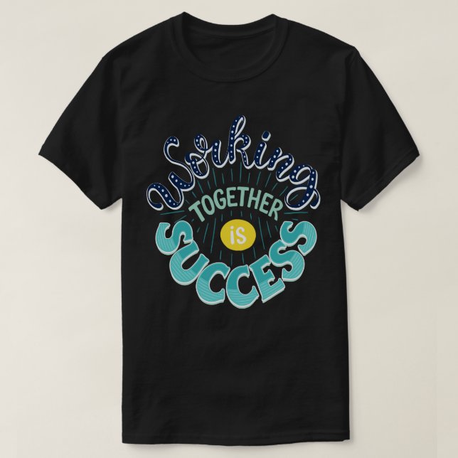 Att arbeta tillsammans är framgångsrikt t shirt (Design framsida)