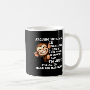Att argumentera med mig är meningslöst. Jag vet at Kaffemugg