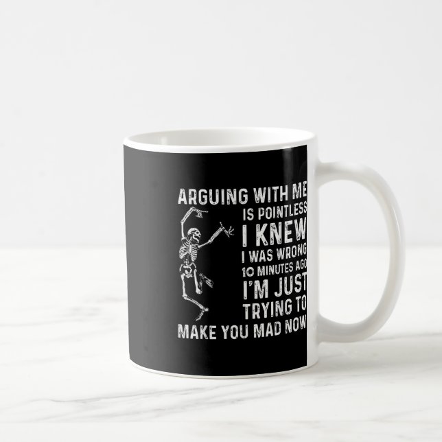 Att argumentera med mig är meningslöst, jag visste kaffemugg (Höger)